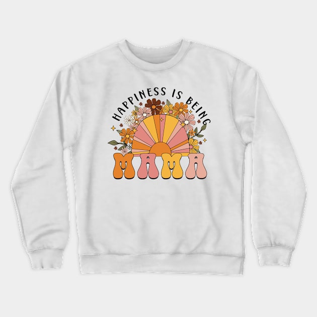 Happiness Is Being Mama , Mom Life, Mama Grandma To Be, Floral Grandma, Mothers Day Crewneck Sweatshirt by artbyGreen